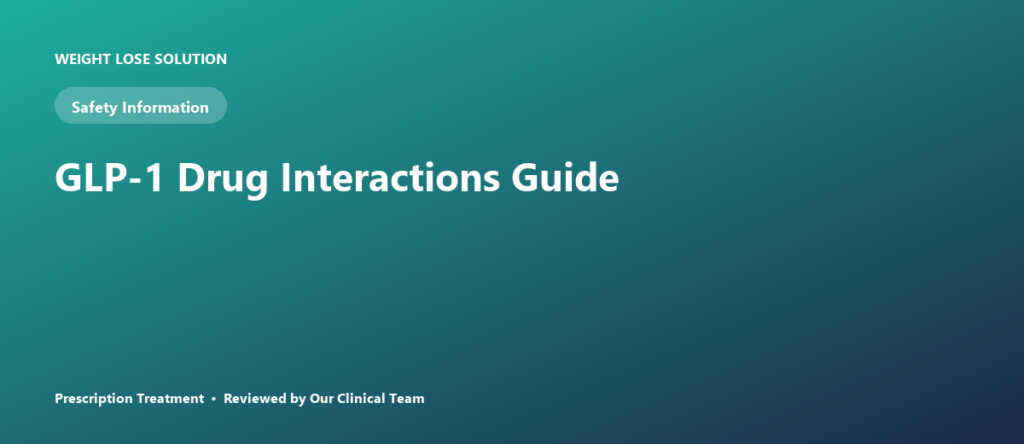 GLP-1 Drug Interactions Guide