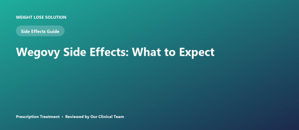 Wegovy Side Effects: What to Expect