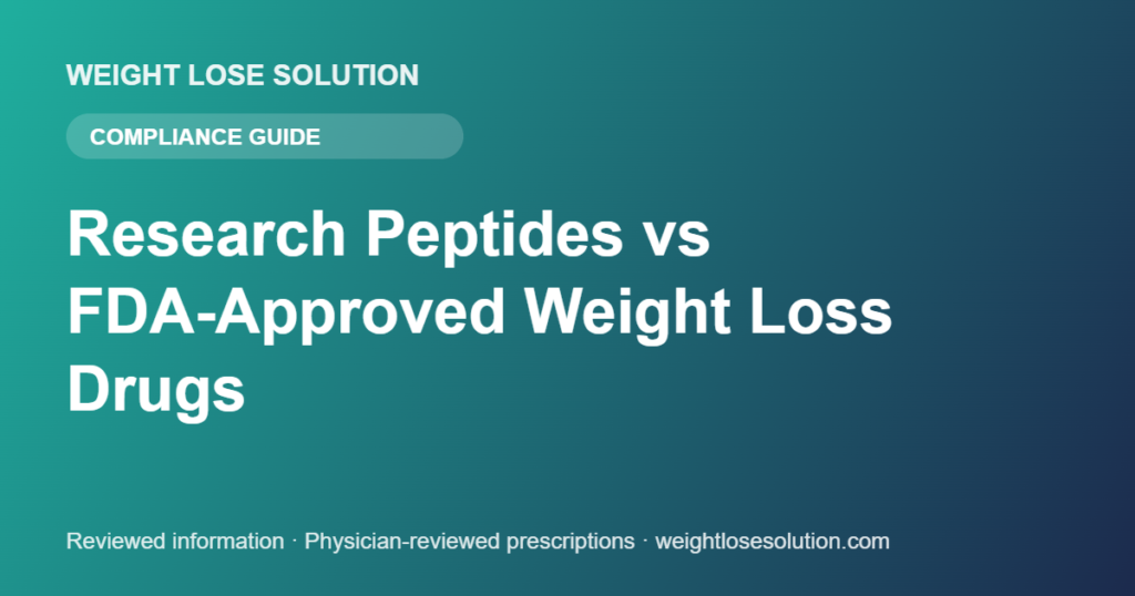 Research peptides vs FDA-approved weight loss drugs: key differences explained