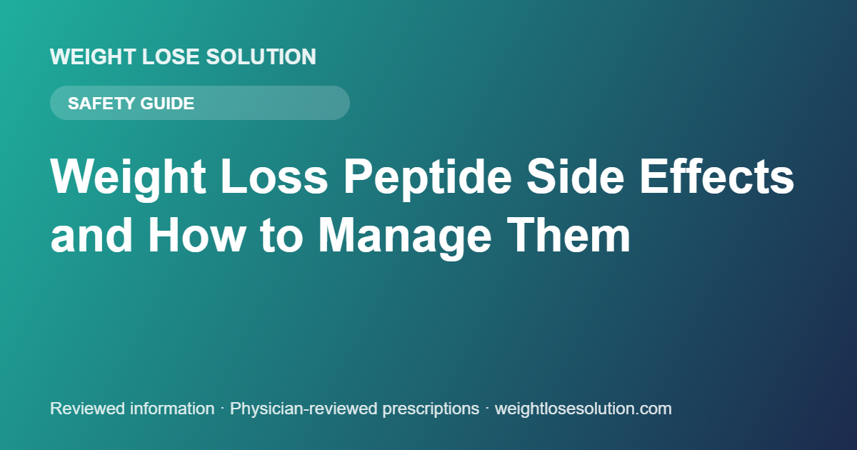 Weight loss peptide side effects and how to manage them